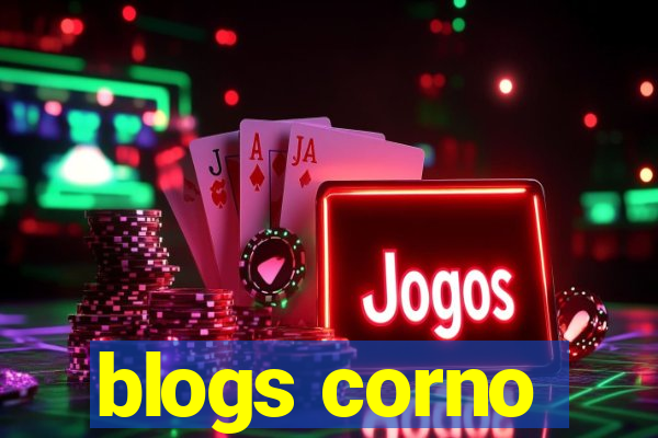 blogs corno